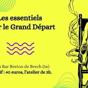 Atelier Les Essentiels pour le Grand Départ